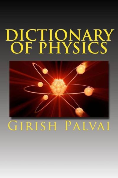 Cover for Girish Kumar Palvai · Dictionary of Physics: Ultimate Reference Book for All Levels (Taschenbuch) (2014)