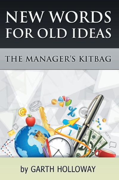 Cover for Garth Holloway · The Manager's Kitbag: New Words for Old Ideas (Paperback Book) (2014)