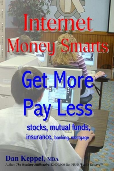 Cover for Dan Keppel Mba · Internet Money Smarts: Get More Pay Less (Paperback Book) (2013)