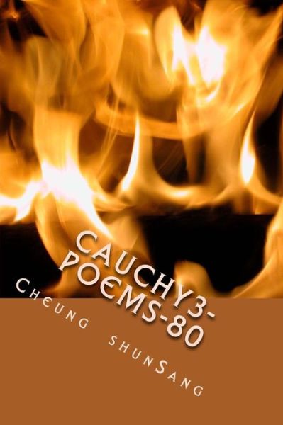 Cauchy3-poems-80: Life Conventions - Mr Cheung Shun Sang - Böcker - Createspace - 9781493726226 - 11 november 2013