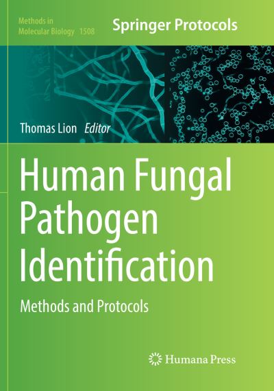 Cover for Human Fungal Pathogen Identification: Methods and Protocols - Methods in Molecular Biology (Paperback Book) [Softcover reprint of the original 1st ed. 2017 edition] (2018)