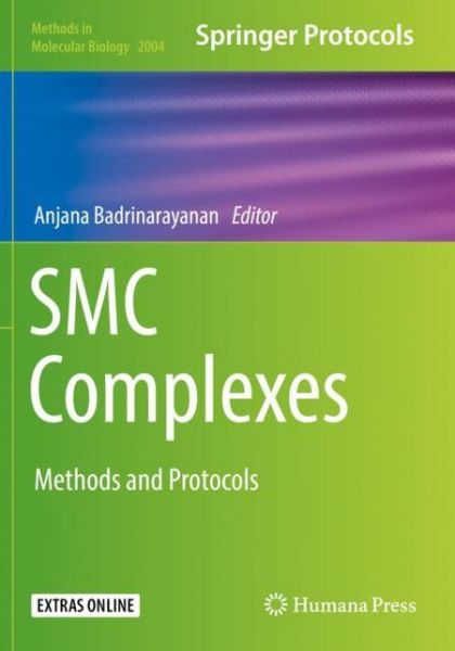 Cover for SMC Complexes: Methods and Protocols - Methods in Molecular Biology (Paperback Book) [2019 edition] (2020)