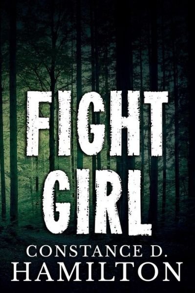 Cover for Constance D Hamilton · Fight Girl (Paperback Book) (2014)