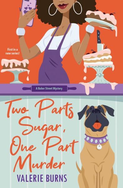 Two Parts Sugar, One Part Murder: A Delicious and Charming Cozy Mystery - Valerie Burns - Books - Kensington Publishing - 9781496738226 - August 30, 2022