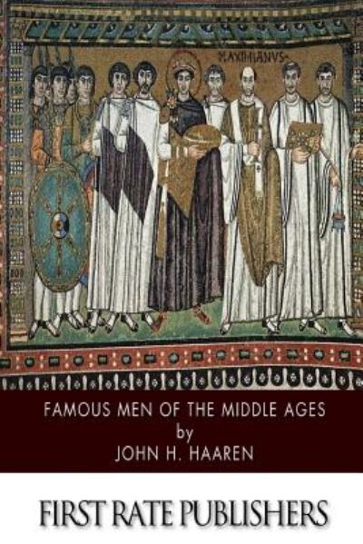 Cover for John H Haaren · Famous men of the Middle Ages (Pocketbok) (2014)