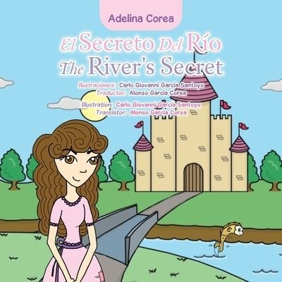 Cover for Adelina Corea · El Secreto Del Rio the River's Secret (Paperback Book) (2020)