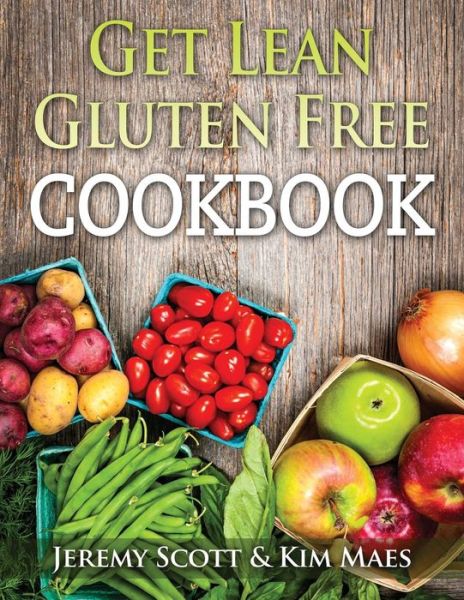 Cover for Maes Maes · Get Lean Gluten Free Cookbook: 40+ Fresh &amp; Simple Recipes to Keep You Lean, Fit &amp; Healthy (Paperback Book) (2015)