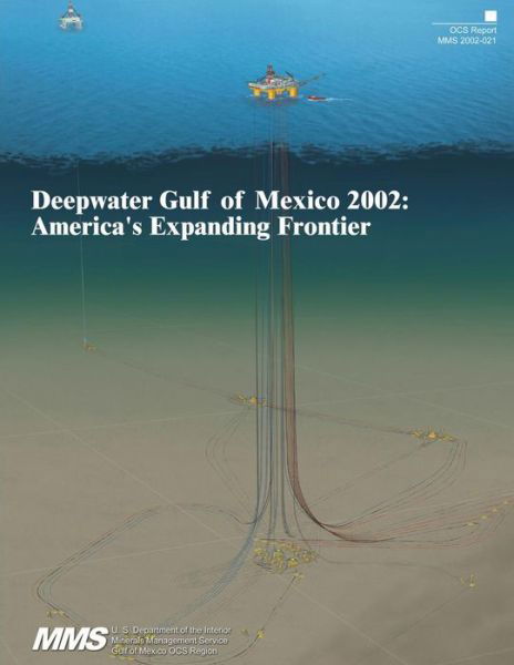 Cover for U S Department of the Interior · Deepwater Gulf of Mexico 2002: America's Expanding Frontier (Paperback Book) (2015)