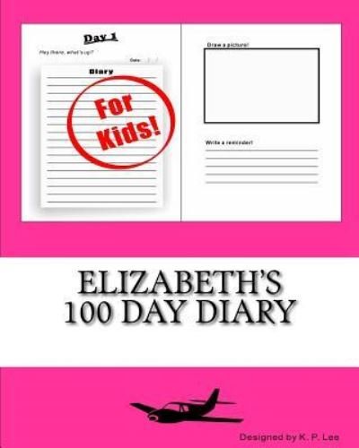 K P Lee · Elizabeth's 100 Day Diary (Pocketbok) (2015)