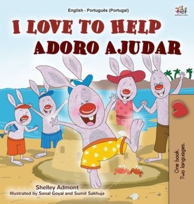 Cover for Shelley Admont · I Love to Help (English Portuguese Bilingual Book for Kids - Portugal) (Hardcover Book) (2020)