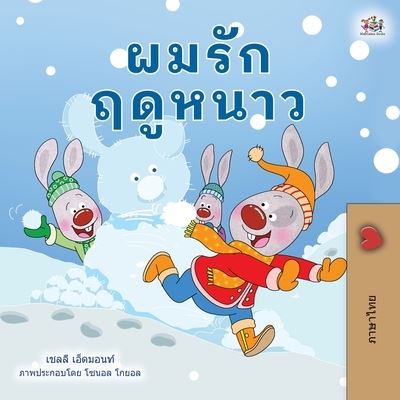 I Love Winter (Thai Children's Book) - Shelley Admont - Książki - Kidkiddos Books Ltd. - 9781525959226 - 7 listopada 2021