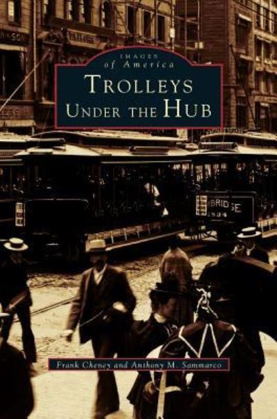 Cover for Frank Cheney · Trolleys Under the Hub (Hardcover Book) (1997)