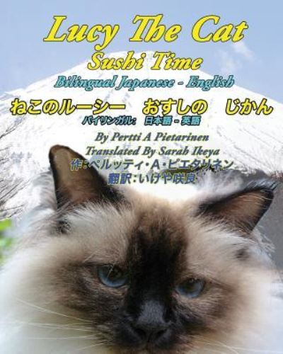 Cover for Pertti a Pietarinen · Lucy The Cat Sushi Time Bilingual Japanese - English (Paperback Book) (2016)