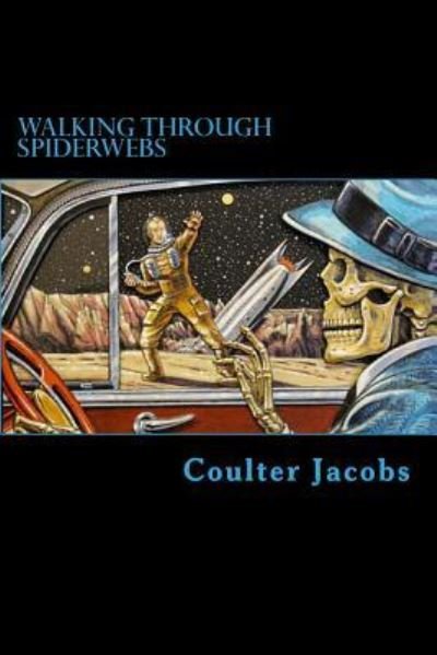 Cover for Coulter Jacobs · Walking Through Spiderwebs (Taschenbuch) (2016)