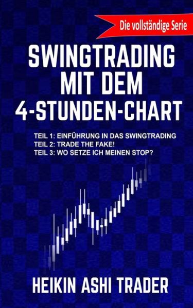 Cover for Heikin Ashi Trader · Swingtrading mit dem 4-Stunden-Chart 1-3 (Pocketbok) (2016)