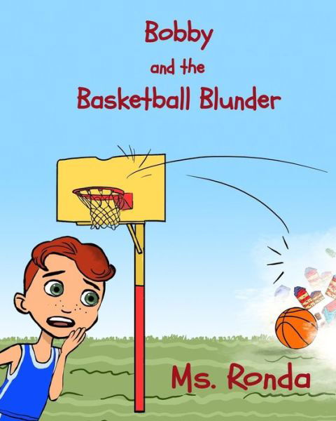 Cover for Nunez · Bobby and the Basketball Blunder (Paperback Book) (2016)