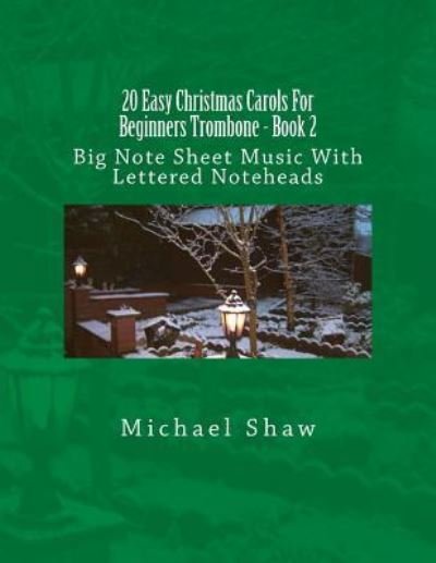 Cover for Michael Shaw · 20 Easy Christmas Carols For Beginners Trombone - Book 2 (Paperback Book) (2016)