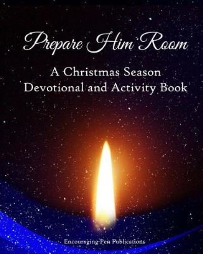 Cover for Encouraging Pen Publications · Prepare Him Room (Paperback Book) (2016)