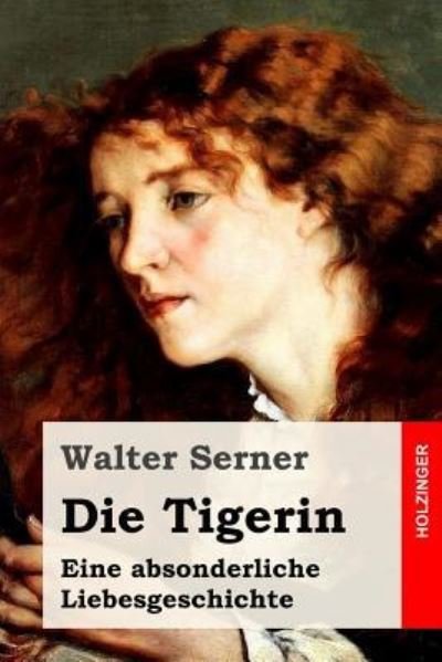 Cover for Walter Serner · Die Tigerin (Pocketbok) (2016)