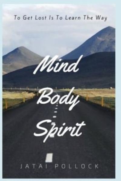 Cover for Jatai Pollock · Mind Body Spirit (Taschenbuch) (2017)