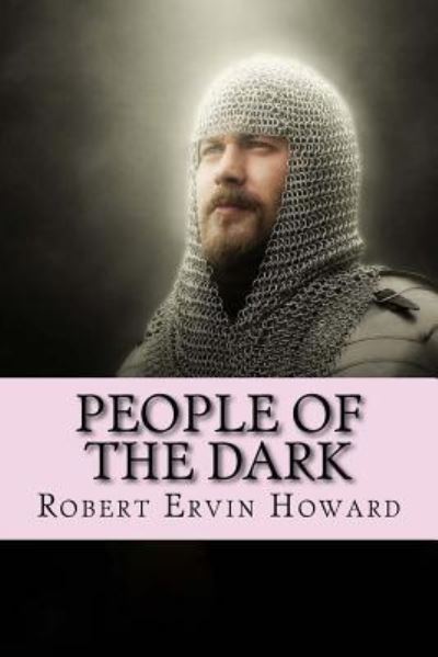 Cover for Robert Ervin Howard · People of the Dark (Paperback Book) (2017)