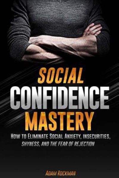 Cover for Adam Rockman · Social Confidence Mastery (Paperback Book) (2017)