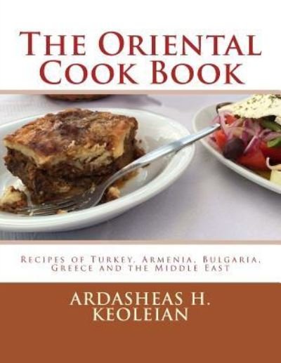 Cover for Ardasheas H Keoleian · The Oriental Cook Book (Pocketbok) (2017)