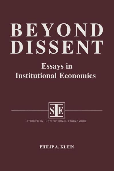 Cover for Philip A. Klein · Beyond Dissent: Essays in Institutional Economics: Essays in Institutional Economics (Paperback Book) (1994)