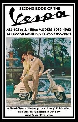 Cover for J Thorpe · Second Book of the Vespa All 125cc &amp; 150cc Models 1959-1963 All Gs150 Models Vsi-vs5 1955-1963 (Paperback Book) (2014)