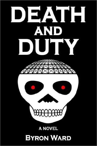 Cover for Byron Ward · Death and Duty: a Novel (Paperback Bog) (2003)