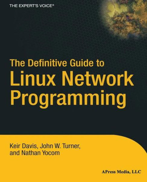 Cover for Kathryn Davis · The Definitive Guide to Linux Network Programming (Pocketbok) (2004)