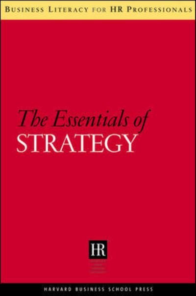 Cover for Harvard Business School Press · The Essentials of Strategy - Business Literacy for HR Professionals (Taschenbuch) (2006)