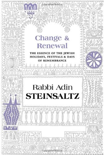 Cover for Rabbi Adin Steinsaltz · Change &amp; Renewal: the Essence of the Jewish Holidays &amp; Days of Remembrance (Hardcover Book) (2011)