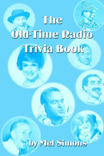 The Old-time Radio Trivia Book - Mel Simons - Books - BearManor Media - 9781593930226 - October 20, 2004