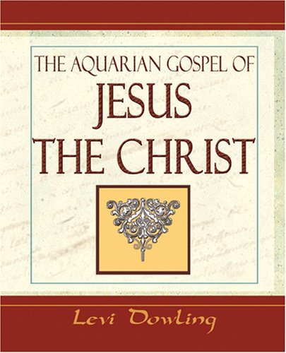 Cover for Dowling Levi · The Aquarian Gospel - 1919 (Taschenbuch) (2006)