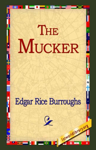 The Mucker - Edgar Rice Burroughs - Books - 1st World Library - Literary Society - 9781595402226 - September 1, 2004