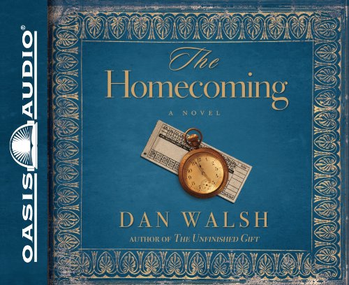 Cover for Dan Walsh · The Homecoming: a Novel (Lydbok (CD)) [Unabridged edition] (2010)