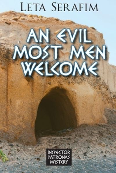 An Evil Most Men Welcome - Leta Serafim - Books - Coffeetown Press - 9781603817226 - February 9, 2021