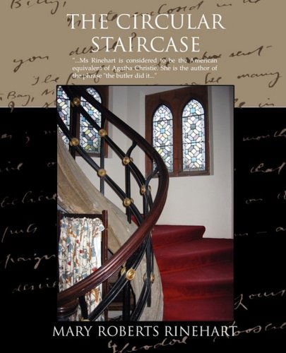 The Circular Staircase - Mary Roberts Rinehart - Książki - Book Jungle - 9781605970226 - 18 lutego 2008