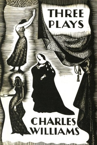 Cover for Charles Williams · Three Plays: the Early Metaphysical Plays of Charles Williams (Taschenbuch) (2009)