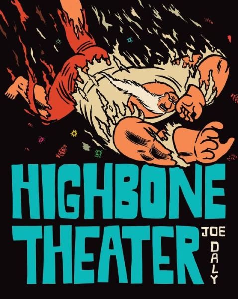 Cover for Joe Daly · Highbone Theater (Hardcover Book) (2016)