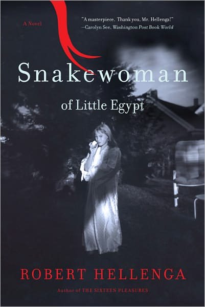 Cover for Robert Hellenga · Snakewoman of Little Egypt: A Novel (Paperback Bog) (2013)