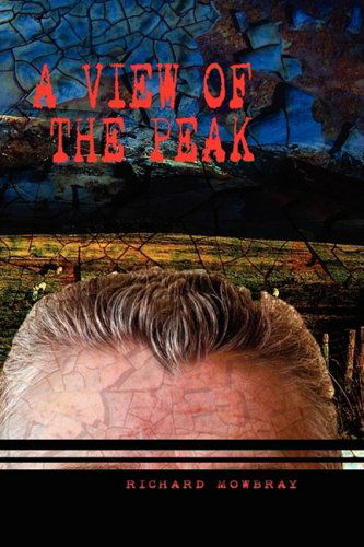 Cover for Richard Mowbray · A View of the Peak (Hardcover Book) (2009)