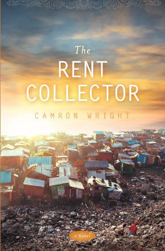 Cover for Camron Wright · The Rent Collector (Hardcover Book) [First edition] (2012)