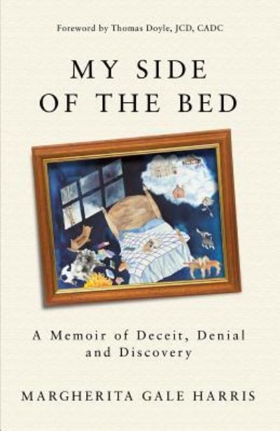 Cover for Margherita Gale Harris · My Side of the Bed: A Memoir of Deceit, Denial and Discovery (Paperback Bog) (2018)