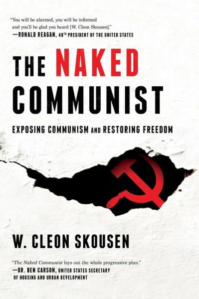 Cover for W Cleon Skousen · The Naked Communist: Exposing Communism and Restoring Freedom - Freedom in America (Pocketbok) (2017)