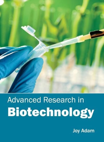 Cover for Joy Adam · Advanced Research in Biotechnology (Gebundenes Buch) (2015)
