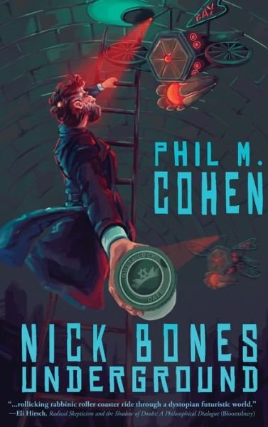 Cover for Phil M Cohen · Nick Bones Underground (Gebundenes Buch) (2019)