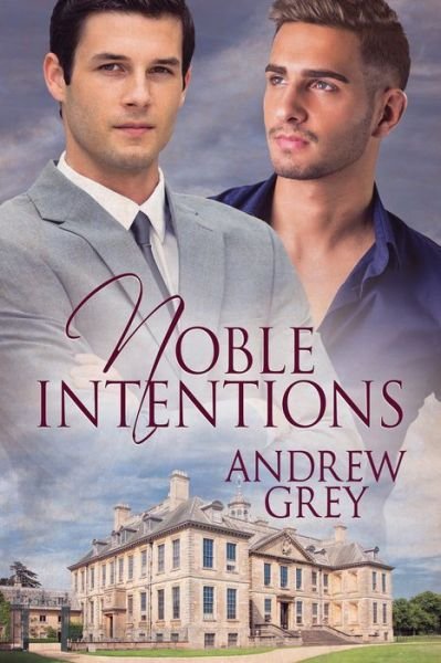Cover for Andrew Grey · Noble Intentions (Taschenbuch) [New edition] (2016)