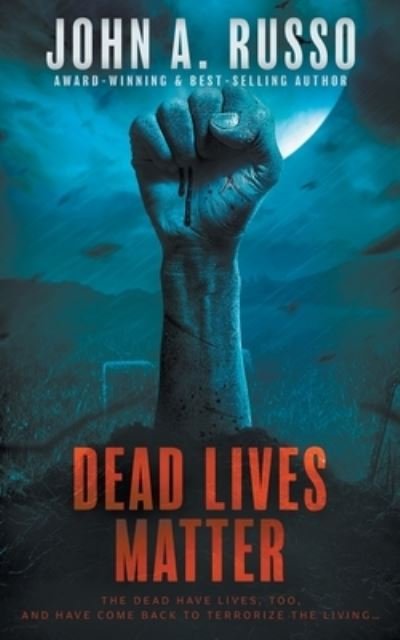 Cover for John A. Russo · Dead Lives Matter (Pocketbok) (2022)